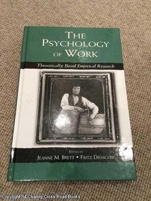 Image du vendeur pour The Psychology of Work: Theoretically Based Empirical Research (Series in Organization and Management) mis en vente par 84 Charing Cross Road Books, IOBA