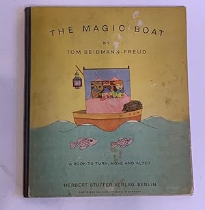 The magic boat. A book to turn, move and alter.