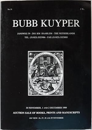 Bubb Kuyper: Auction Sale of Books, Prints and Manuscripts, Sale No. 31, on 30 November and 1 and...