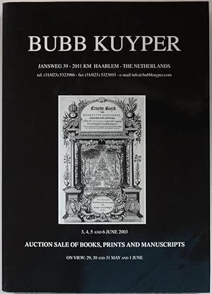 Bubb Kuyper: Auction Sale of Books, Prints and Manuscripts, Sale No. 38, on 3, 4, 5, and 6 June 2...