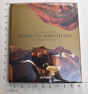 Imagen del vendedor de The Still Lifes of Evaristo Baschenis: The Music of Silence a la venta por Mullen Books, ABAA