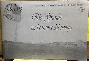 Imagen del vendedor de El Ro. Memorias de la zona. Ao 1 - N 10. Ro Grande - Lunes 15 de diciembre de 2003 : Ro Grande en la trama del tiempo a la venta por Librera Monte Sarmiento