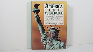 Seller image for America the Vulnerable: The Threat of Chemical and Biological Warfare for sale by Gene The Book Peddler