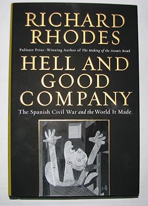 Bild des Verkufers fr Hell and Good Company: The Spanish Civil War and the World it Made zum Verkauf von Neil Rutledge, Bookseller