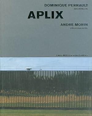Image du vendeur pour Aplix: Dominique Perrault, Architect mis en vente par The Haunted Bookshop, LLC