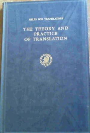 Imagen del vendedor de The Theory and Practice of Translation (Helps for Translators) a la venta por Chapter 1