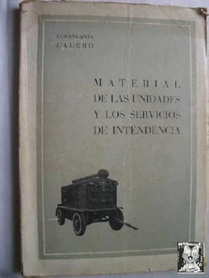 MATERIAL DE LAS UNIDADES Y LOS SERVICIOS DE INTENDENCIA