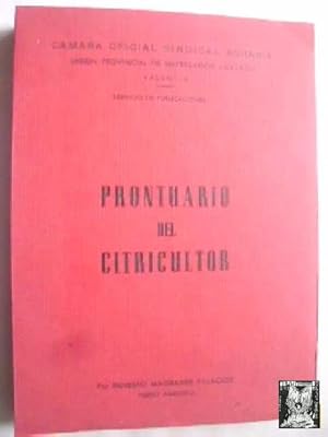 Imagen del vendedor de PRONTUARIO DEL CITRICULTOR a la venta por Librera Maestro Gozalbo