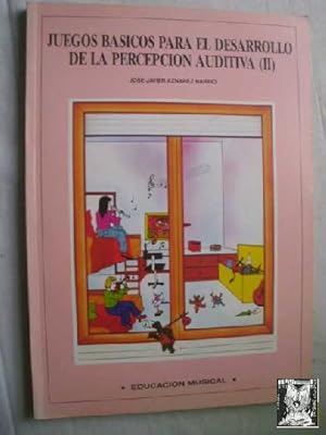 JUEGOS BÁSICOS PARA EL DESARROLLO DE LA PERCEPCIÓN AUDITIVA : educación musical, Volumen 2