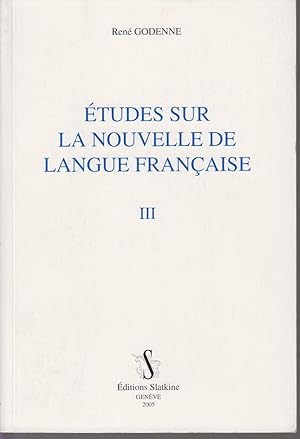 Bild des Verkufers fr ETUDES SUR LA NOUVELLE FRANCAISE DE LANGUE FRANCAISE - Tome III seul zum Verkauf von CANO