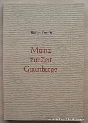 Bild des Verkufers fr Mainz zur Zeit Gutenbergs. Festvortrag. Mainz, Vlg. der Gutenberg-Gesellschaft, 1937. Mit 3 Abbildungen. 26 S., 1 Bl. (Kleiner Druck der Gutenberg-Gesellschaft, 30). zum Verkauf von Jrgen Patzer