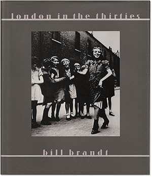 Bill Brandt: London in the Thirties.