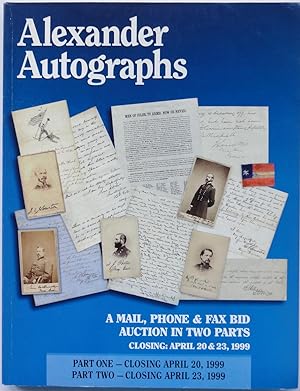 Alexander Autographs: Part One-April 20, 1999 and Part Two-April 23, 1999 [auction catalogue]