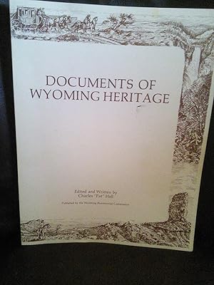Seller image for Documents of Wyoming Heritage for sale by Prairie Creek Books LLC.