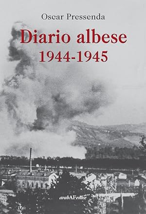 Bild des Verkufers fr Diario Albese 1944-1945 zum Verkauf von Libro Co. Italia Srl