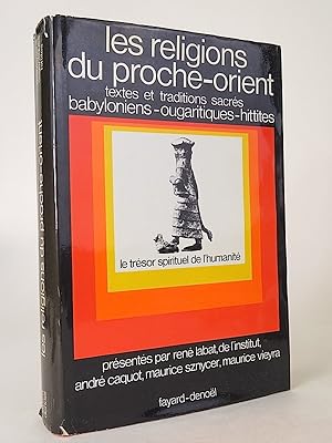 Imagen del vendedor de Les religions du Proche-Orient asiatique. Textes babyloniens, ougaritiques, hittites. a la venta por Librarium of The Hague