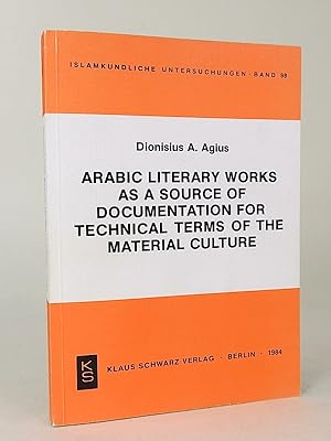Bild des Verkufers fr Arabic Literary Works as a Source of Documentation for Technical Terms of the Material Culture. (Islamkundliche Untersuchungen, 98). zum Verkauf von Librarium of The Hague