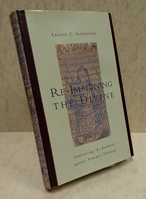 Seller image for Re-Imagining the Divine: Confronting the Backlash Against Feminist Theology for sale by Book House in Dinkytown, IOBA