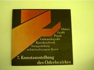 7. Kunstausstellung des Oderbezirkes vom 8. Juni bis 7. Juli 1985, Malerei, Grafik, Plastik, Gebr...