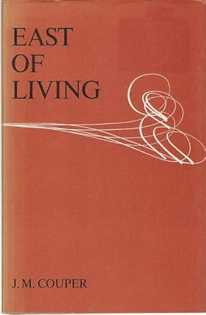 Seller image for East of Living. for sale by City Basement Books