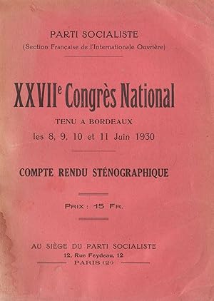 XXVIIe Congrès National [1930] tenu à Bordeaux. Compte rendu sténographique