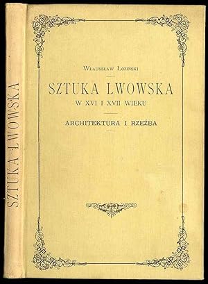 Imagen del vendedor de Sztuka lwowska w XVI i XVII wieku. Architektura i rzezba a la venta por POLIART Beata Kalke