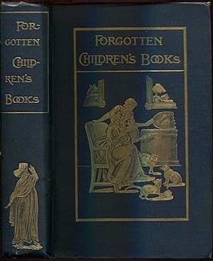 Seller image for Pages and Pictures from Forgotten Children's Books Brought Together and Introduced to the Reader by Andrew W. Tuer, F.S.A. Four Hundred Illustrations. for sale by Peter Keisogloff Rare Books, Inc.