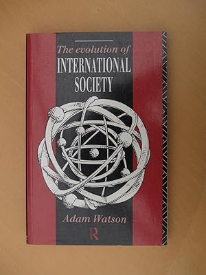 Imagen del vendedor de The Evolution of International Society: A Comparative Historical Analysis Reissue with a new introduction by Barry Buzan and Richard Little a la venta por Terry Blowfield