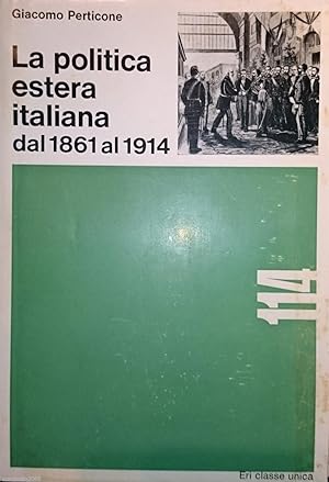 LA POLITICA ESTERA ITALIANA DAL 1861 AL 1914