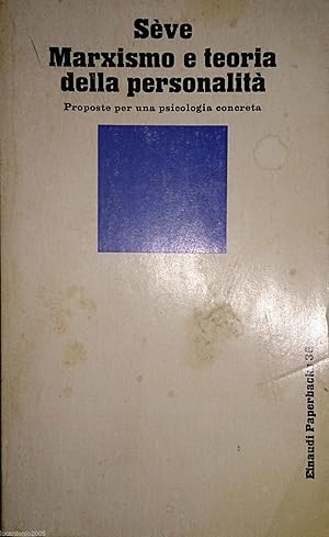 MARXISMO E TEORIA DELLA PERSONALITà PROPOSTE PER UNA PSICOLOGIA CONCRETA