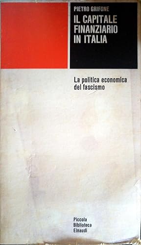 IL CAPITALE FINANZIARIO IN ITALIA LA POLITICA ECONOMICA DEL FASCISMO