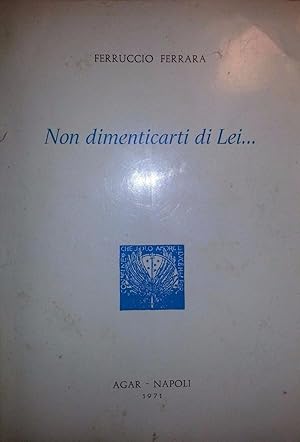 NON DIMENTICARTI DI LEI.