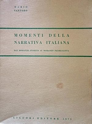 MOMENTI DELLA NARRATIVA ITALIANA DAL ROMANZO STORICO AL ROMANZO NEOREALISTA