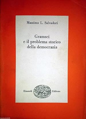 GRAMSCI E IL PROBLEMA STORICO DELLA DEMOCRAZIA