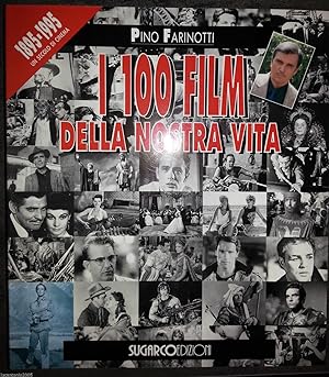 I 100 CENTO FILM DELLA NOSTRA VITA 1885-1995 UN SECOLO DI CINEMA