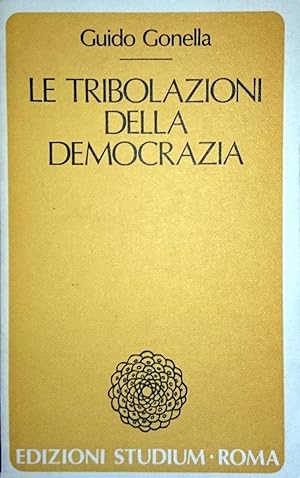 LE TRIBOLAZIONI DELLA DEMOCRAZIA