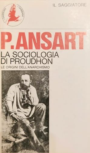 LA SOCIOLOGIA DI PROUDHON LE ORIGINI DELL'ANARCHISMO