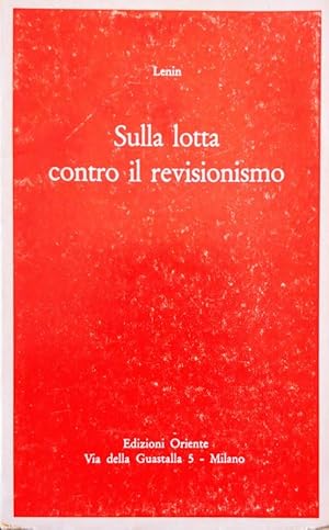 SULLA LOTTA CONTRO IL REVISIONISMO