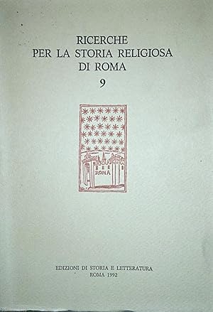 RICERCHE PER LA STORIA RELIGIOSA DI ROMA 9 DEBOLI PROGRESSI DELLA FILOSOFIA, RIVOLUZIONE E RELIGI...