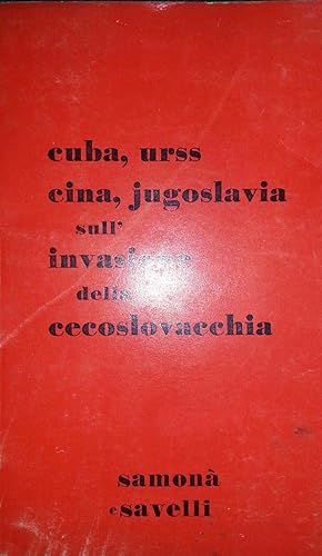 CUBA URSS CINA JUGOSLAVIA SULL'INVASIONE DELLA CECOSLOVACCHIA