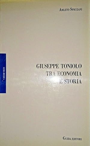 GIUSEPPE TONIOLO TRA ECONOMIA E STORIA