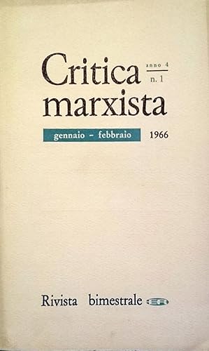 CRITICA MARXISTA ANNO 4 NUMERO 1 GENNAIO FEBBRAIO 1966