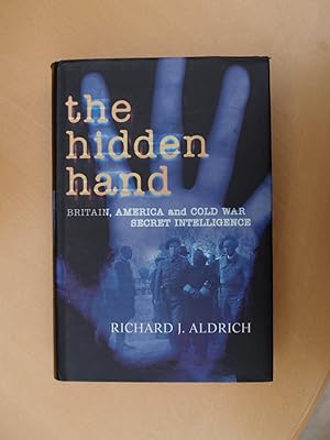 Image du vendeur pour The Hidden Hand Britain, America, And Cold War Secret Intelligence mis en vente par Terry Blowfield