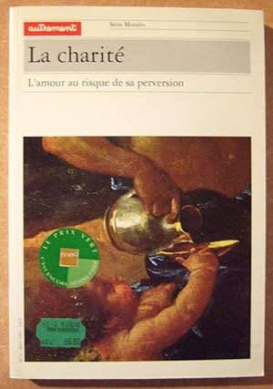 Imagen del vendedor de La Charit.L'Amour au risque de sa Perversion a la venta por Domifasol