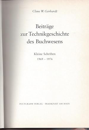 Beiträge zur Technikgeschichte des Buchwesens - Kleine Schriften 1969-1976