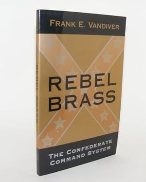 REBEL BRASS The Confederate Command System