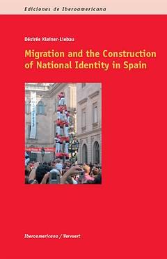 Seller image for Migration and the Construction of National Identity in Spain / Dsire Kleiner-Liebau. for sale by Iberoamericana, Librera
