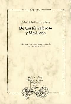 Seller image for De Corts valeroso, y Mexicana / Gabriel Lobo Lasso de la Vega ; Edicin, introduccin y notas de Nidia Pulls-Linares. for sale by Iberoamericana, Librera