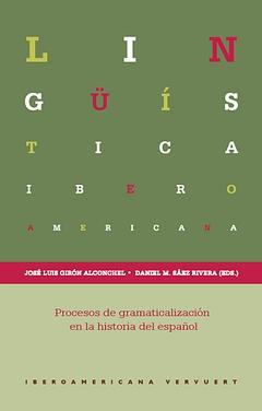 Seller image for Procesos de gramaticalizacin en la historia del espaol / Jos Luis Girn Alconchel, Daniel M. Sez Rivera (eds.) for sale by Iberoamericana, Librera