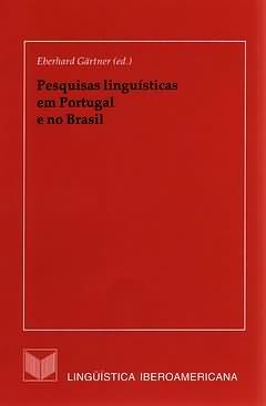 Seller image for Pesquisas lingu�sticas em Portugal e no Brasil / Eberhard G�rtner (ed.) for sale by Iberoamericana